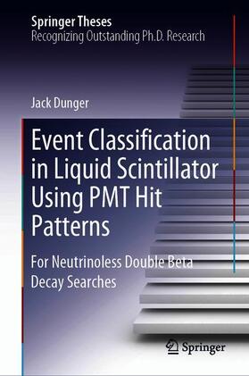 Dunger |  Event Classification in Liquid Scintillator Using PMT Hit Patterns | Buch |  Sack Fachmedien