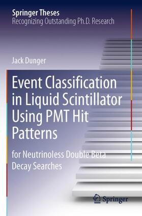 Dunger |  Event Classification in Liquid Scintillator Using PMT Hit Patterns | Buch |  Sack Fachmedien