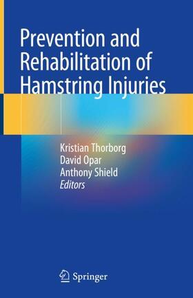 Thorborg / Shield / Opar |  Prevention and Rehabilitation of Hamstring Injuries | Buch |  Sack Fachmedien