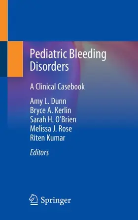 Dunn / Kerlin / Kumar |  Pediatric Bleeding Disorders | Buch |  Sack Fachmedien