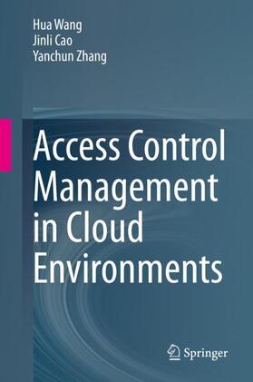 Wang / Zhang / Cao |  Access Control Management in Cloud Environments | Buch |  Sack Fachmedien