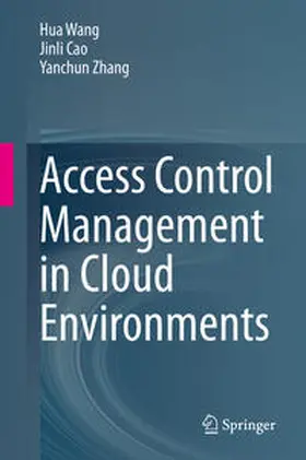 Wang / Cao / Zhang |  Access Control Management in Cloud Environments | eBook | Sack Fachmedien