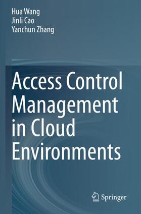 Wang / Zhang / Cao |  Access Control Management in Cloud Environments | Buch |  Sack Fachmedien