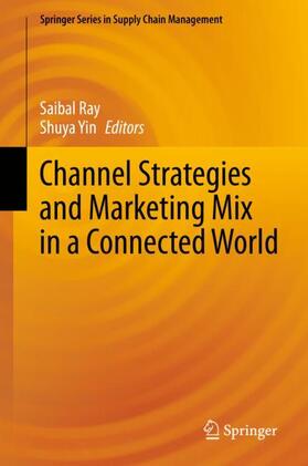 Yin / Ray |  Channel Strategies and Marketing Mix in a Connected World | Buch |  Sack Fachmedien