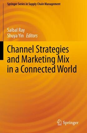 Yin / Ray |  Channel Strategies and Marketing Mix in a Connected World | Buch |  Sack Fachmedien