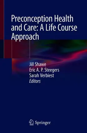 Shawe / Verbiest / Steegers |  Preconception Health and Care: A Life Course Approach | Buch |  Sack Fachmedien