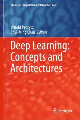 Chen / Pedrycz |  Deep Learning: Concepts and Architectures | Buch |  Sack Fachmedien