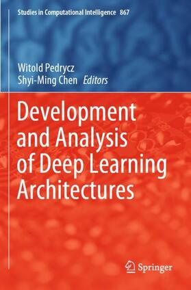 Chen / Pedrycz |  Development and Analysis of Deep Learning Architectures | Buch |  Sack Fachmedien
