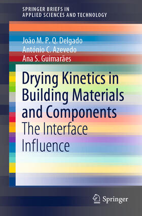 Delgado / Azevedo / Guimarães |  Drying Kinetics in Building Materials and Components | eBook | Sack Fachmedien