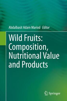 Mariod |  Wild Fruits: Composition, Nutritional Value and Products | Buch |  Sack Fachmedien