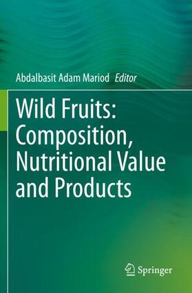 Mariod |  Wild Fruits: Composition, Nutritional Value and Products | Buch |  Sack Fachmedien