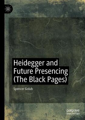 Golub |  Heidegger and Future Presencing (The Black Pages) | Buch |  Sack Fachmedien