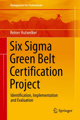 Hutwelker |  Six Sigma Green Belt Certification Project | eBook | Sack Fachmedien