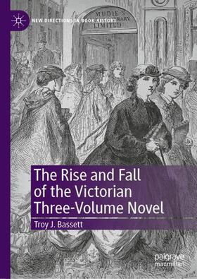 Bassett |  The Rise and Fall of the Victorian Three-Volume Novel | Buch |  Sack Fachmedien
