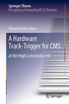 James |  A Hardware Track-Trigger for CMS | Buch |  Sack Fachmedien