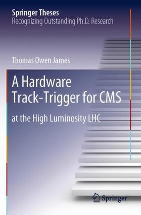 James |  A Hardware Track-Trigger for CMS | Buch |  Sack Fachmedien