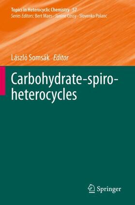 Somsák |  Carbohydrate-spiro-heterocycles | Buch |  Sack Fachmedien