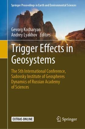 Lyakhov / Kocharyan |  Trigger Effects in Geosystems | Buch |  Sack Fachmedien