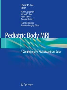 Lee / Liszewski / Restrepo |  Pediatric Body MRI | Buch |  Sack Fachmedien
