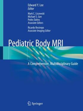 Lee / Liszewski / Restrepo |  Pediatric Body MRI | Buch |  Sack Fachmedien