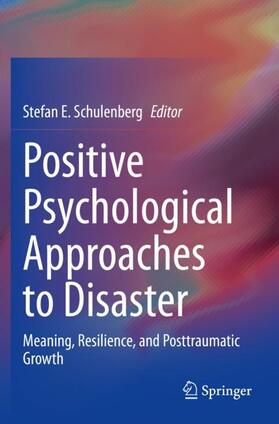 Schulenberg |  Positive Psychological Approaches to Disaster | Buch |  Sack Fachmedien