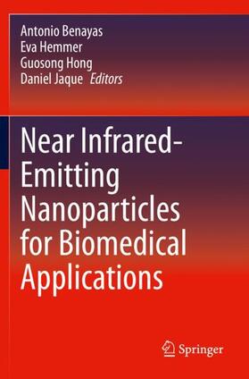 Benayas / Jaque / Hemmer |  Near Infrared-Emitting Nanoparticles for Biomedical Applications | Buch |  Sack Fachmedien