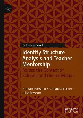 Passmore / Prescott / Turner |  Identity Structure Analysis and Teacher Mentorship | Buch |  Sack Fachmedien