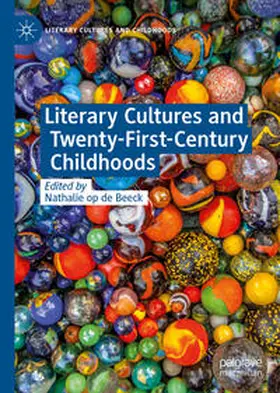 op de Beeck |  Literary Cultures and Twenty-First-Century Childhoods | eBook | Sack Fachmedien
