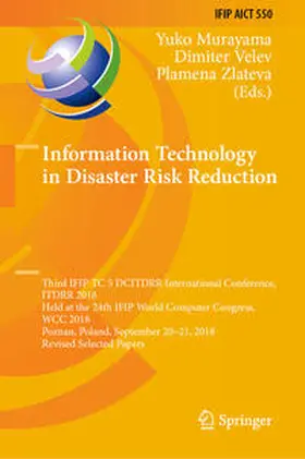 Murayama / Velev / Zlateva |  Information Technology in Disaster Risk Reduction | eBook | Sack Fachmedien