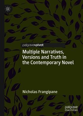 Frangipane |  Multiple Narratives, Versions and Truth in the Contemporary Novel | Buch |  Sack Fachmedien