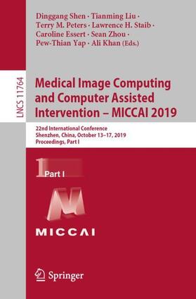 Shen / Liu / Peters |  Medical Image Computing and Computer Assisted Intervention ¿ MICCAI 2019 | Buch |  Sack Fachmedien