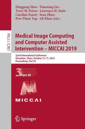 Shen / Liu / Peters |  Medical Image Computing and Computer Assisted Intervention ¿ MICCAI 2019 | Buch |  Sack Fachmedien