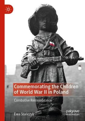 Stanczyk / Stanczyk |  Commemorating the Children of World War II in Poland | Buch |  Sack Fachmedien