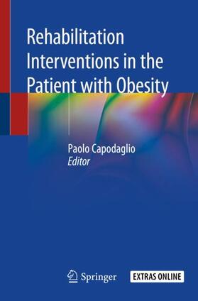Capodaglio |  Rehabilitation interventions in the patient with obesity | Buch |  Sack Fachmedien