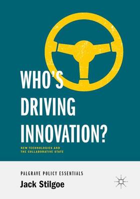 Stilgoe |  Who¿s Driving Innovation? | Buch |  Sack Fachmedien