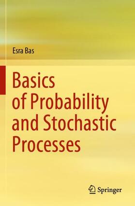 Bas |  Basics of Probability and Stochastic Processes | Buch |  Sack Fachmedien