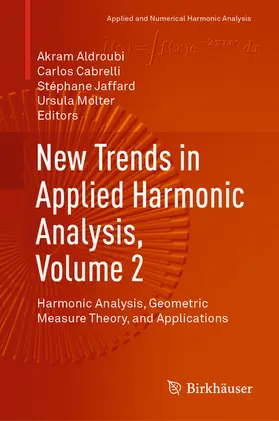 Aldroubi / Cabrelli / Jaffard |  New Trends in Applied Harmonic Analysis, Volume 2 | eBook | Sack Fachmedien