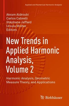Aldroubi / Molter / Cabrelli |  New Trends in Applied Harmonic Analysis, Volume 2 | Buch |  Sack Fachmedien