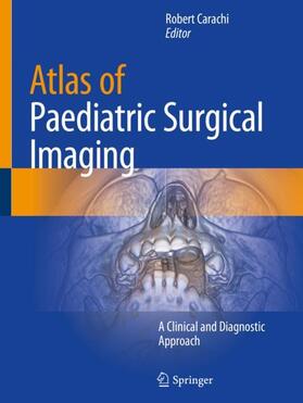 Carachi |  Atlas of Paediatric Surgical Imaging | Buch |  Sack Fachmedien