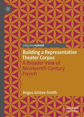 Grieve-Smith |  Building a Representative Theater Corpus | Buch |  Sack Fachmedien