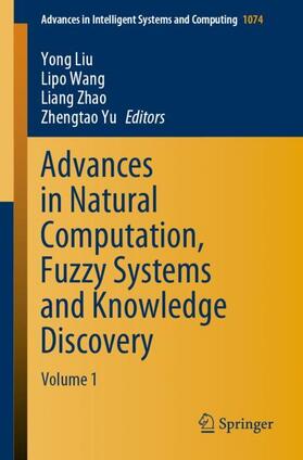 Liu / Yu / Wang |  Advances in Natural Computation, Fuzzy Systems and Knowledge Discovery | Buch |  Sack Fachmedien