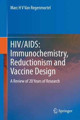 Van Regenmortel |  HIV/AIDS: Immunochemistry, Reductionism and Vaccine Design | Buch |  Sack Fachmedien