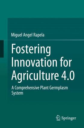 Rapela |  Fostering Innovation for Agriculture 4.0 | Buch |  Sack Fachmedien