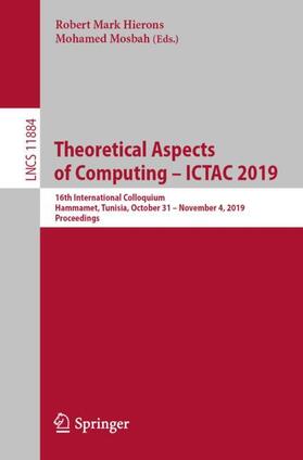 Mosbah / Hierons |  Theoretical Aspects of Computing ¿ ICTAC 2019 | Buch |  Sack Fachmedien