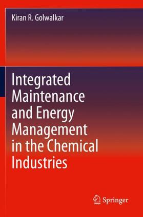 Golwalkar |  Integrated Maintenance and Energy Management in the Chemical Industries | Buch |  Sack Fachmedien