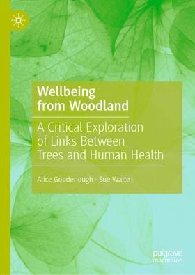 Waite / Goodenough |  Wellbeing from Woodland | Buch |  Sack Fachmedien