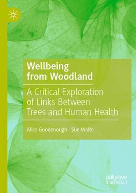 Waite / Goodenough |  Wellbeing from Woodland | Buch |  Sack Fachmedien