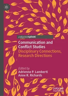 Richards / Lamberti |  Communication and Conflict Studies | Buch |  Sack Fachmedien