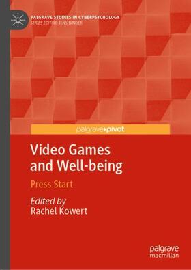 Kowert |  Video Games and Well-being | Buch |  Sack Fachmedien