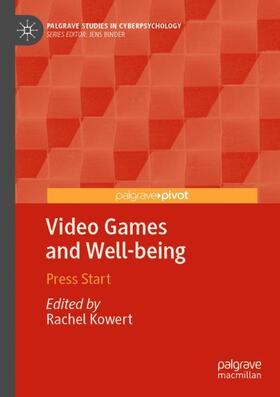Kowert |  Video Games and Well-being | Buch |  Sack Fachmedien